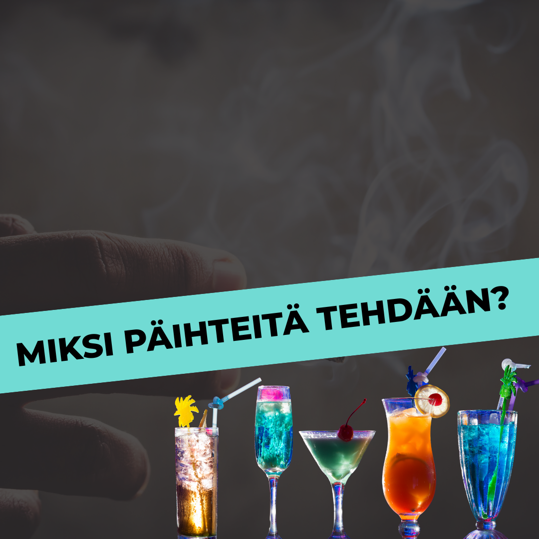 Miksi päihteitä tehdään?
