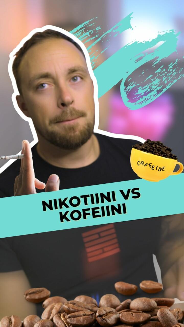 Nikotiini vs kofeiini