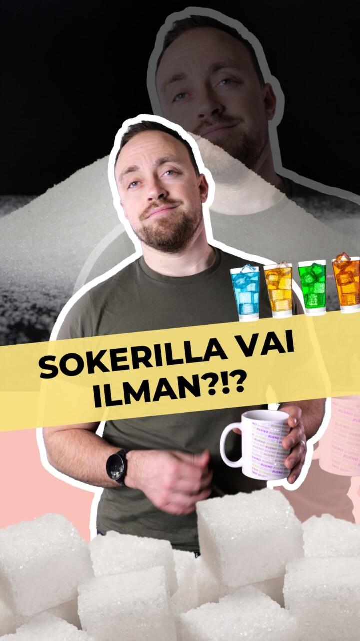 Sokerilla vai ilman? 🤔